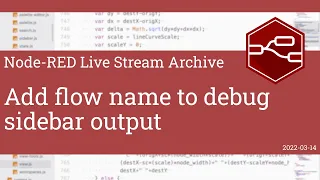 Add flow name to debug sidebar output - developing node-red stream - 14th March 2022