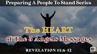 PAPToS Series | The Heart of The Three Angels Messages