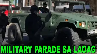 pinakitaan ng PWERSA! ACTUAL VIDEO ng military parade sa LAOAG!