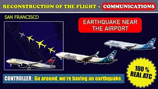 3 AIRPLANES were instructed to GO AROUND. EARTHQUAKE near San Francisco International. REAL ATC