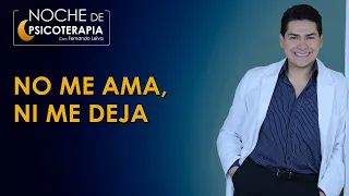 NO ME AMA, NI ME DEJA - Psicólogo Fernando Leiva (Programa educativo de contenido psicológico)