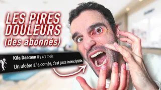 Quelles sont VOS pires douleurs ?