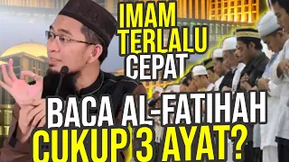 IMAM Terlalu Cepat? Begini Cara Baca AL-FATIHAH dalam Shalat Jamaah – Ustadz Adi Hidayat LC MA