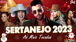 TOP SERTANEJO 2023 MAIS TOCADAS | AS MELHORES MUSICAS SERTANEJAS 2023 | MIX SERTANEJO 2023