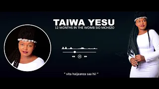 TAIWA YESU BY MAMA AFRICA   DEDICATION TO REAL  FOCUS  HOUSE