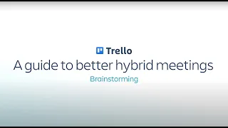 Plan better brainstorms, from Trello's Head of Marketing, Leah Ryder.