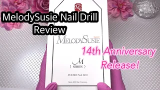 MelodySusie NEW Nail Drill | Series M | 14th Anniversary Release