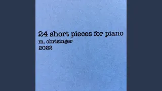 24 Short Pieces for Piano: IV. Piece in C-sharp Minor