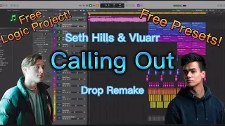 Seth Hills & Vluarr - “Calling Out” Drop Remake (FREE Logic Pro X Project + Preset!)