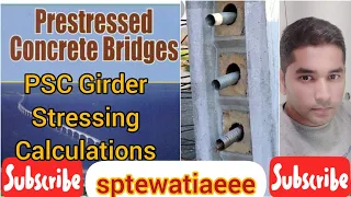 PSC Girder stressing calculations method before Stressing the prestressed concrete Girder.