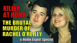 KILLER AT HOME: The Brutal Murder of Rachel O'Reilly
