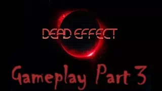 Dead Effect By [BadFly Interactive] Android Gamplay - Walkthrough Part 3 (1080/60fps)