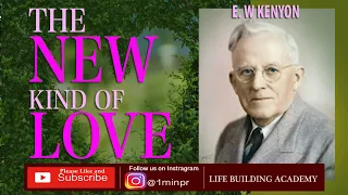 THE NEW KIND OF LOVE | E. W KENYON (Full Audiobook)