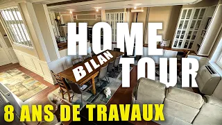 HOME TOUR - LE BILAN DE LA RENOVATION DE LA MAISON APRES 8 ANS DE TRAVAUX - LJVS - HORS SERIE
