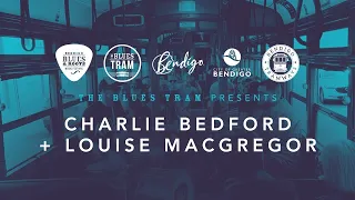 BB&RMF presents The Blues Tram featuring Charlie Bedford + Louise MacGregor