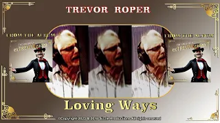 Loving Ways.   by Trevor Roper  [Alternate video]