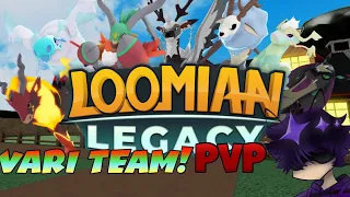 (Loomian Legacy) FULL VARI TEAM LOL | PVP #11