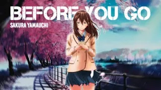 I want to eat your Pancreas「AMV」- Before you go