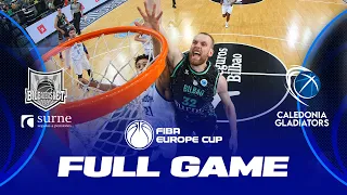 Surne Bilbao Basket v Caledonia Gladiators | Full Basketball Game | FIBA Europe Cup 2023-24