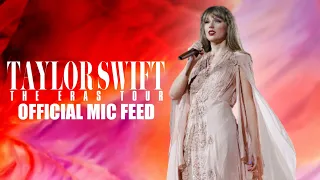 August / Illicit Affairs / My Tears Ricochet Mic Feed | Taylor Swift: The Eras Tour