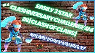 Easily 3 Star Clashiversary Challenge #4|ClashofClans| coc new event attack #coc#wizardsquadgamingyt