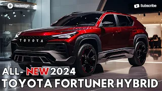 2024 Toyota Fortuner Hybrid Unveiled - The Best Conventional SUVs !!