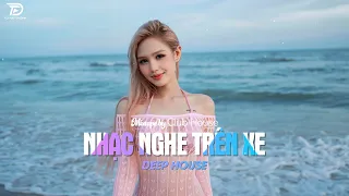 NHẠC NGHE TRÊN XE - MIXTAPE VIET DEEP 2024 | DEEP HOUSE 8X9X HOT TIKTOK HAY NHẤT