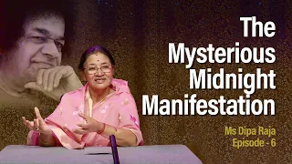The Mysterious Midnight Manifestation | Ms Dipa Raja, Ep - 6 | Experiences with Sri Sathya Sai