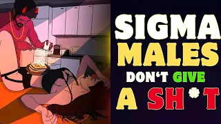 8 Reasons Why Sigma Males Don’t Need Your Attention