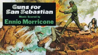 Guns For San Sebastian | Soundtrack Suite (Ennio Morricone)