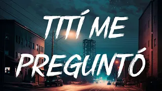 Bad Bunny  - Tití Me Preguntó (Lyrics, Letra) Treanding