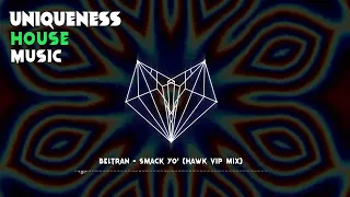 Beltran - Smack Yo' (HAWK VIP MIX)