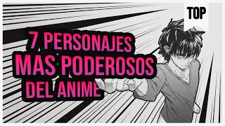 Top 7 Personajes Mas Poderosos Del Anime 💪​ | By The Zero