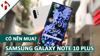 Đánh giá Note 10 Plus 2022 | Có nên mua Note 10 Plus thời điểm này?