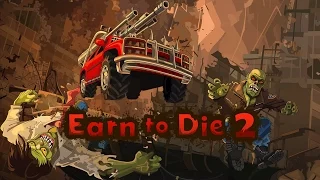 Earn to Die 2 - Сможешь выбраться живым?