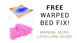 Manual Mesh Bed Levelling - Free warped bed solution