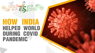 India@75: How India helped world during Covid pandemic