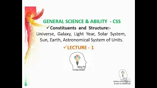 General Science Lecture 1|CSS |Physical Sc:|Universe, Galaxy,  Light  Year,  Solar  System,  Sun||