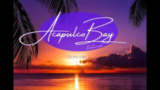 Acapulco Bay Relived in English Episode 1 (Amazing quality and sound)
