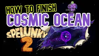 Cosmic Ocean Guide - Tips to finish 7-99