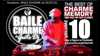 GUTO DJ - CHARME MEMORY 10 - 90s RNB CLASSIC THE BEST MIXED SET THROWBACK (O Melhor do Charme 90s)