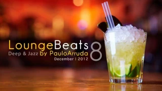 Lounge Beats 8 by Paulo Arruda   Deep & Jazz