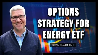 Options Strategy for Energy ETF | David Keller, CMT | The Final Bar (06.30.22)