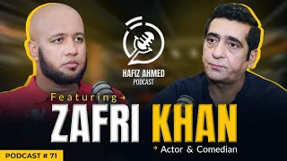 Hafiz Ahmed Podcast Featuring Zafri Khan | Hafiz Ahmed