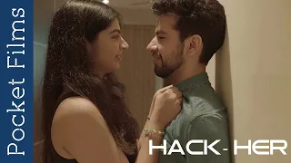 Hindi Short Film - Hack-Her | Do all couple have secrets? what's theirs? | Romance | Suspense