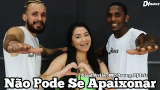 Não Pode Se Apaixonar - Xand Avião, MC Danny, DJ Ivis (Coreografia Oficial DV Dance)