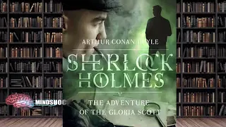 THE MEMOIRS OF SHERLOCK HOLMES - THE ADVENTURE OF THE GLORIA SCOTT