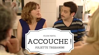 ACCOUCHE !