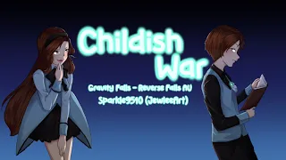 Reverse Fall AU - Childish War Animatic