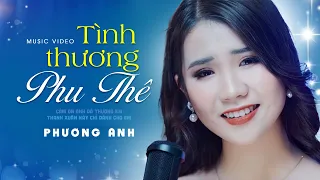 Cảm ơn Anh đã thương Em... Tình Thương Phu Thê - Chí Hướng | PHƯƠNG ANH COVER